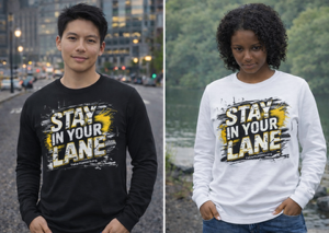 Stay in Your Lane Long Sleeves